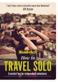 Wanderlust - How to Travel Solo (eBook, ePUB)