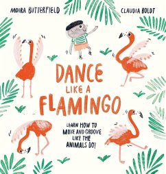 Dance Like a Flamingo (eBook, ePUB) - Butterfield, Moira