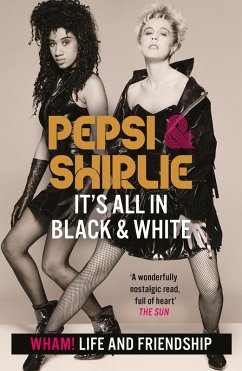 Pepsi & Shirlie - It's All in Black and White (eBook, ePUB) - Demacque-Crockett, Pepsi; Kemp, Shirlie