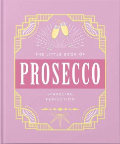 The Little Book of Prosecco (eBook, ePUB) - Orange Hippo!