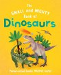 The Small and Mighty Book of Dinosaurs... - Bild 1