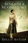 Beneath a Moonless Sky (The Laurelhurst Chronicles, #1) (eBook, ePUB)