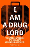 I Am a Drug Lord (eBook, ePUB)