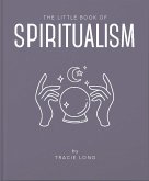 The Little Book of Spiritualism (eBook, ePUB)