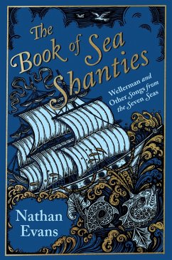 The Book of Sea Shanties (eBook, ePUB) - Evans, Nathan