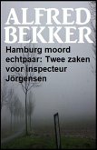 Hamburg moord echtpaar: Twee zaken voor inspecteur Jörgensen (eBook, ePUB)