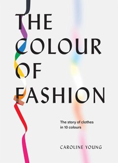 The Colour of Fashion (eBook, ePUB) - Young, Caroline