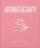 The Little Book of Aromatherapy (eBook, ePUB)