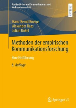 Methoden der empirischen Kommunikationsforschung (eBook, PDF) - Brosius, Hans-Bernd; Haas, Alexander; Unkel, Julian