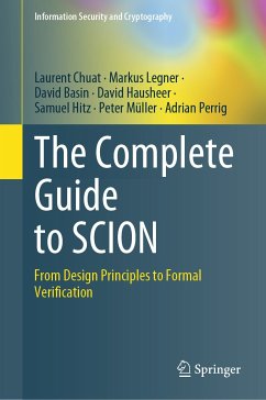 The Complete Guide to SCION (eBook, PDF) - Chuat, Laurent; Legner, Markus; Basin, David; Hausheer, David; Hitz, Samuel; Müller, Peter; Perrig, Adrian