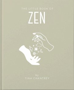 The Little Book of Zen (eBook, ePUB) - Chantrey, Tina