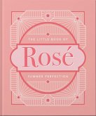 The Little Book of Rosé (eBook, ePUB)