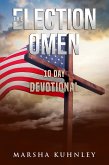 The Election Omen: 10 Day Devotional (eBook, ePUB)