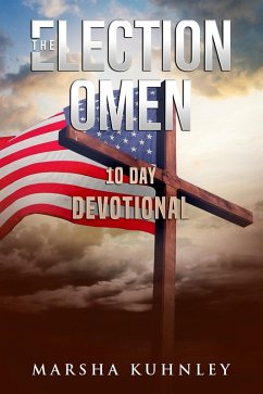 Cover The Election Omen: 10 Day Devotional (eBook, ePUB)