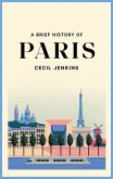 A Brief History of Paris (eBook, ePUB)
