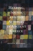 Hearing, Sound, and the Auditory in Ancient Greece (eBook, ePUB)