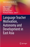 Language Teacher Motivation, Autonomy and Development in East Asia (eBook, PDF)