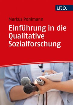 Einführung in die Qualitative Sozialforschung (eBook, ePUB) - Pohlmann, Markus