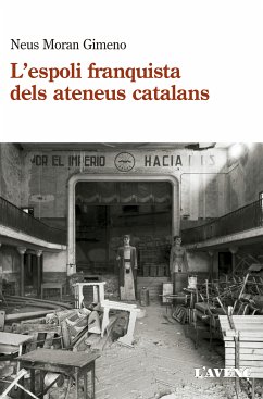 L' espoli franquista dels ateneus catalans (1939-1984) (eBook, ePUB) - Moran Gimeno, Neus