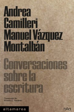 Conversaciones sobre la escritura (eBook, ePUB) - Vázquez Montalbán, Manuel; Camilleri, Andrea