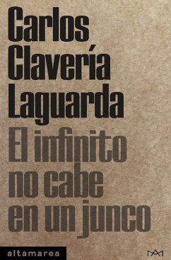 El infinito no cabe en un junco (eBook, ePUB) - Clavería Laguarda, Carlos