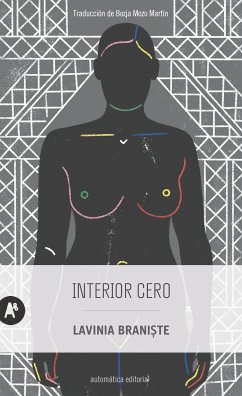 Interior cero (eBook, ePUB) - Braniște, Lavinia