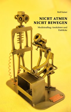 Nicht Atmen Nicht Bewegen (eBook, ePUB) - Kaiser, Rolf