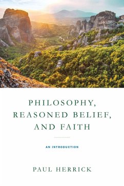 Philosophy, Reasoned Belief, and Faith (eBook, ePUB) - Herrick, Paul