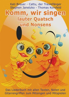 Komm, wir singen lauter Quatsch und Nonsens (eBook, PDF) - Janetzko, Stephen; Kornfeld, Thomas; Breuer, Kati; der Traumfänger, Cattu