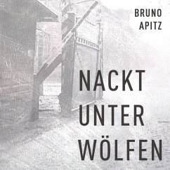 Nackt unter Wölfen (MP3-Download) - Apitz, Bruno; Hantke, Susanne