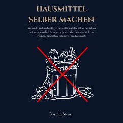 Hausmittel selber machen (MP3-Download) - Stenz, Yasmin