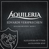 Edvards Versprechen (aus AQUILERIA · Geschichten Band I) (MP3-Download)