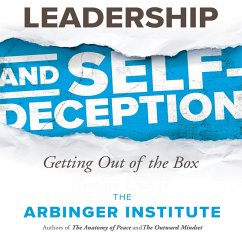 Leadership and Self-Deception (MP3-Download) - Institute, The Arbinger
