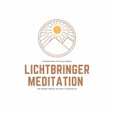 Lichtbringer Meditation für inneren Frieden, Resilienz & Herzensgüte (MP3-Download)