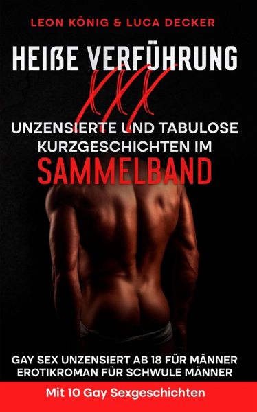 Heiße Verführung XXX - Unzensierte tabulose Kurzgeschichten (eBook, ePUB) Heiße Verführung XXX - Unzensierte tabulose Kurzgeschichten (eBook, ePUB)