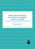 Educación intercultural, paz, inclusión tecnológica, ciencia y sociedad (eBook, PDF)