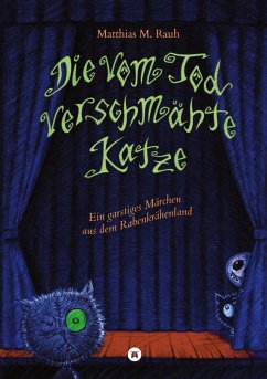 Die vom Tod verschmähte Katze - Rauh, Matthias M.