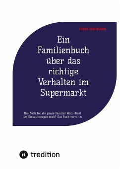 Cover Ein Familienbuch über das richtige Verhalten im Supermarkt