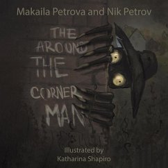 The Around the Corner Man - Petrova, Makaila; Petrov, Nik The Around the Corner Man - Petrova, Makaila; Petrov, Nik