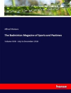 The Badminton Magazine of Sports and Pastimes