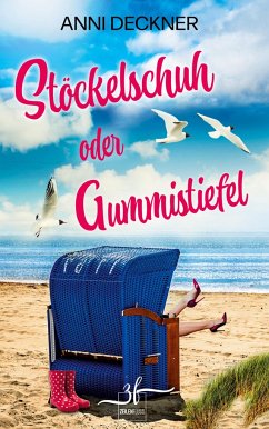 Stöckelschuh oder Gummistiefel - Deckner, Anni