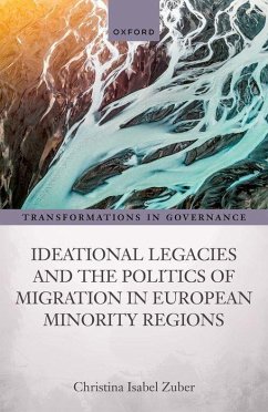 Ideational Legacies and the Politics of Migration in European Minority Regions - Zuber, Christina Isabel (Professor of German Politics, Department of