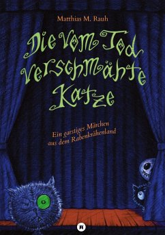 Die vom Tod verschmähte Katze - Rauh, Matthias M.