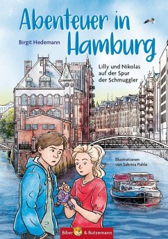 Abenteuer in Hamburg - Lilly und Nikolas auf der Spur der Schmuggler - Hedemann, Birgit