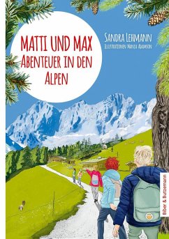 Matti und Max: Abenteuer in den Alpen - Lehmann, Sandra