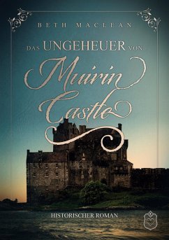 Das Ungeheuer von Castle Muirin - MacLean, Beth