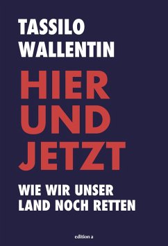 Hier und jetzt - Wallentin, Tassilo