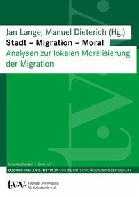 Stadt – Migration – Moral - Lange, Jan; Dieterich, Manuel