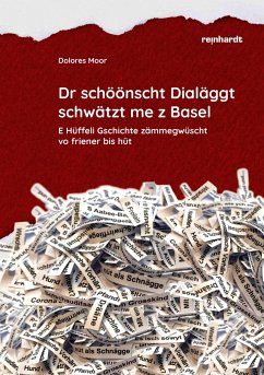 Dr schöönscht Dialäggt schwätzt me z Basel - Moor, Dolores