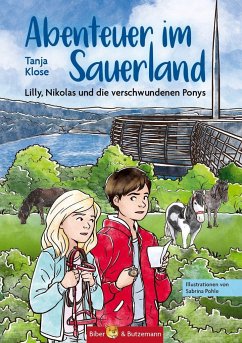 Abenteuer im Sauerland - Lilly, Nikolas und die verschwundenen Ponys - Klose, Tanja